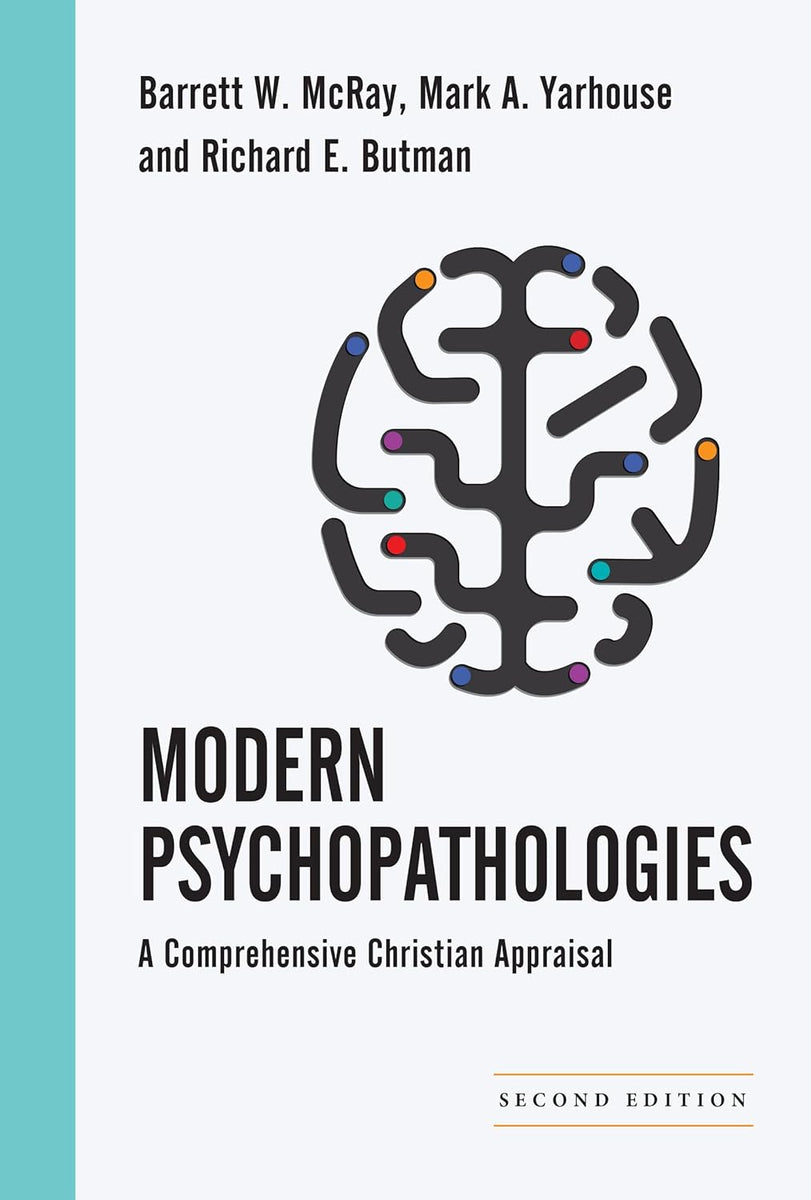 Modern Psychopathologies: A Comprehensive Christian