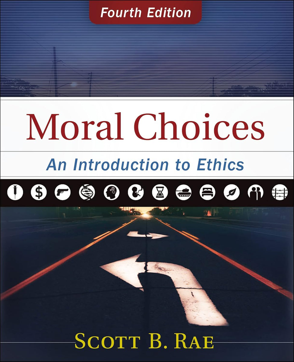 Moral Choices: An Introduction to Ethics, 4th Edition – Gordon