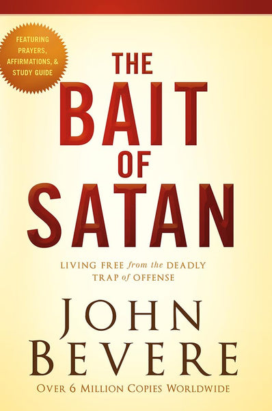 Bait of Satan: Living Free from the Deadly Trap of Offense, 20<sup>th</sup> Anniversary Edition, The