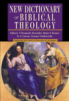 New Dictionary of Biblical Theology: Exploring the Unity & Diversity of Scripture