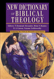NEW DICTIONARY OF BIBLICAL THEOLOGY: Exploring the Unity & Diversity of Scripture