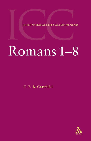 International Critical Commentary: Romans 1-8