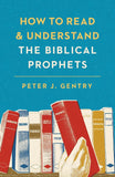 How to Read & Understand the Biblical Prophets