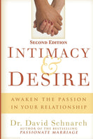 Intimacy & Desire: Awaken The Passion in Your Relationship, 2<sup>nd</sup> Edition