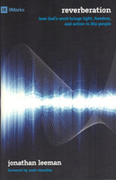 Reverberation: How God's Word Brings Light, Freedom, and Action to His People