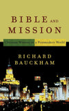 BIBLE AND MISSION: Christian Witness in a Postmodern World
