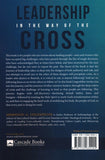 Leadership in the Way of the Cross: Forging Ministry from the Crucible of Crisis