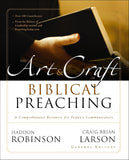 Art & Craft OF BIBLICAL PREACHING: A Comprehensive Resource for Today's Communicators, The