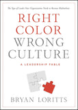 Right Color Wrong Culture: A Leadership Fable