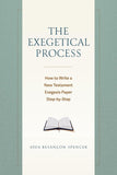 EXEGETICAL PROCESS: How to Write a New Testament Exegesis Paper Step-by-Step, THE