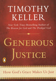 GENEROUS JUSTICE: How God's Grace Makes Us Just