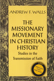 MISSIONARY MOVEMENT IN CHRISTIAN HISTORY: Studies in the Transmission of Faith, THE