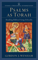 Psalms as Torah: Reading Biblical Song Ethically