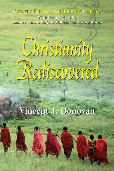 Christianity Rediscovered: An Epistle from the Masai, 25<sup>th</sup> Anniversary Edition