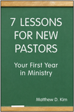7 LESSONS FOR NEW PASTORS: Your First Year In Ministry, 1<sup>st</sup> Edition