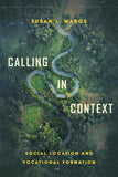 Calling in Context: Social Location and Vocational Formation