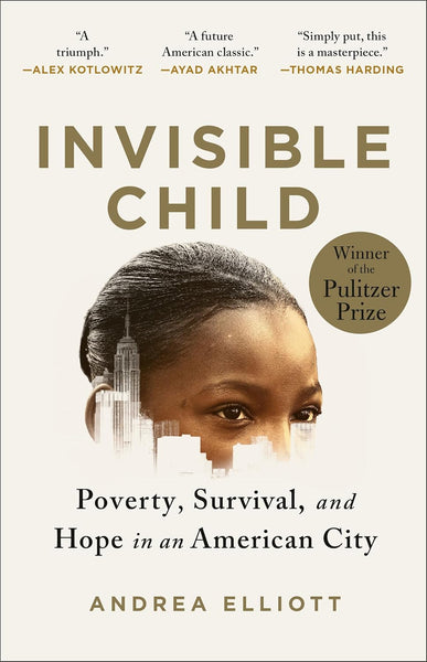 Invisible Child: Poverty, Survival, & Hope in an American City, The