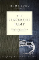 Leadership Jump: Building Partnerships Between Existing and Emerging Christian Leaders, The