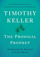 Prodigal Prophet: Jonah and the Mystery of God's Mercy, The