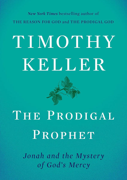 Prodigal Prophet: Jonah and the Mystery of God's Mercy, The