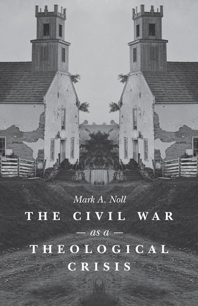 Civil War as a Theological Crisis, The