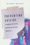 Preventing Suicide: A Handbook for Pastors, Chaplains and Pastoral Counselors