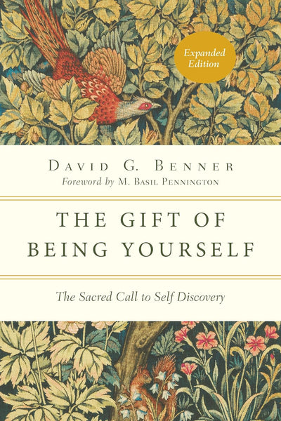 Gift of Being Yourself: The Sacred Call to Self-Discovery, Expanded Edition, The