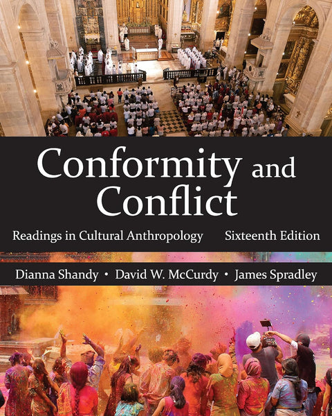 Conformity and Conflict: Readings in Cultural Anthropology, 16<sup>th</sup> Edition