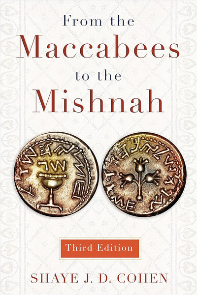 From the Maccabees to the Mishnah, 3<sup>rd</sup> Edition