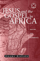 Jesus and the Gospel in Africa: History and Experience