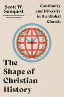 Shape of Christian History: Continuity and Diversity in the Local Church, The