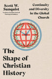 Shape of Christian History: Continuity and Diversity in the Local Church, The