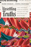 Unsettling Truths: THE ONGOING, DEHUMANIZING LEGACY OF THE DOCTRINE OF DISCOVERY