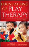 Foundations of Play Therapy, 2<sup>nd</sup> Edition