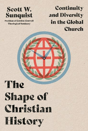 Shape of Christian History: Continuity and Diversity in the Local Church, The