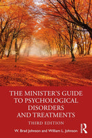 Minister's Guide to Psychological Disorders and Treatments, 3<sup>rd</sup> Edition, The