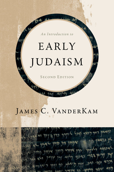 Introduction to Early Judaism, 2<sup>nd</sup> Edition, An