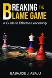 BREAKING THE BLAME GAME: A Guide to Effective Leadership