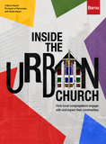 INSIDE THE URBAN CHURCH: How local congregations engage with and impact their communities