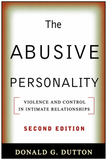 ABUSIVE PERSONALITY: VIOLENCE AND CONTROL IN INTIMATE RELATIONSHIPS, 2<sup>nd</sup> Edition, The