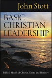 BASIC CHRISTIAN LEADERSHIP: Biblical Models of Church, Gospel and Ministry