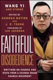 Faithful Disobedience: Writings on Church and State from a Chinese House Church Movement
