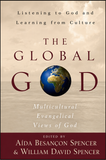 GLOBAL GOD: Multicultural Evangelical Views of God, THE