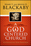 God Centered Church: Experiencing God Together, A