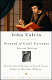 John Calvin: Steward of God's Covenant: Selected Writings