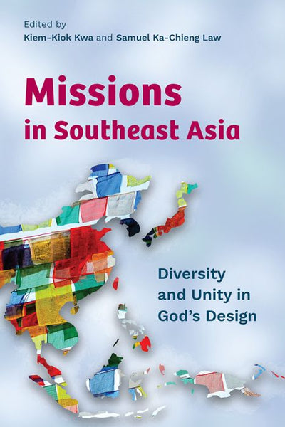 Mission in Southeast Asia: Diversity and Unity in God’s Design