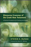 Discourse Grammar of the Greek New Testament: A Practical Introduction for Teaching and Exegesis