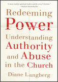 Redeeming Power: Understanding Authority and Abuse in the Church