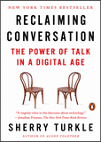 Reclaiming Conversation: The Power of Talk in a Digital Age
