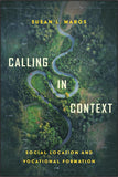Calling in Context: Social Location and Vocational Formation